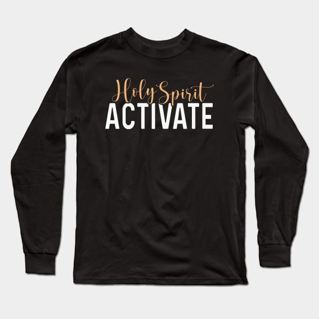 Holy Spirit Activate Mom Life Trendy Quote Long Sleeve T-Shirt by BadrooGraphics Store